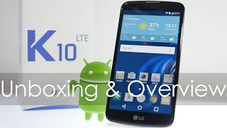 LG K10 LTE Smartphone Unboxing amp Overview [upl. by Yhotmit]