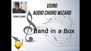 How I use Audio Chord Wizard in Band in a Box Tutorial [upl. by Jorey180]