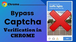 How to Bypass CAPTCHA Verification in Google Chrome  2024 [upl. by Anar390]