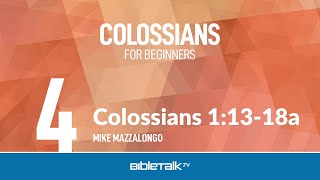 Colossians 11318a – Mike Mazzalongo  BibleTalktv [upl. by Libb152]