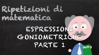 Espressioni goniometriche Parte 1 [upl. by Nivad]