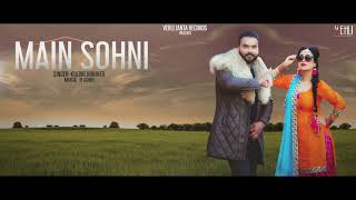 Main Sohni  Kulbir Jhinjer Full Song Punjabi Songs 2018  Vehli Janta Records [upl. by Bettye]