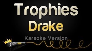 Drake  Trophies Karaoke Version [upl. by Bank]