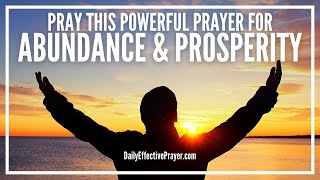 Prayer For Abundance and Prosperity  Most Powerful Abundance Prayers [upl. by Aved521]