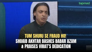 Tum Shuru Se Fraud Ho  Shoaib Akhtar Bashes Babar Azam amp Praises Virat’s Dedication  Game On Hai [upl. by Chainey]