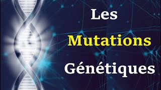 Les Mutations Génétiques [upl. by Aleda918]