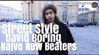 David Boring Naive New Beaters le Street Style [upl. by Neve]