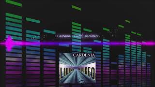 Cardenia  Living On Video [upl. by Beata]