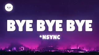 NSYNC  Bye Bye Bye Lyrics [upl. by Thorwald]