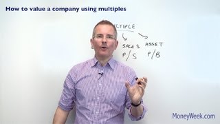 How to value a company using multiples  MoneyWeek Investment Tutorials [upl. by Korney]