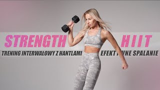 STRENGTH HIIT  EFEKTYWNE SPALANIE 🔥  TRENING INTERWAŁOWY Z HANTLAMI  Agata Zając [upl. by Weldon]