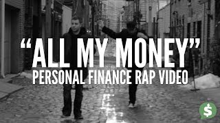 quotAll My Moneyquot Personal Finance Rap Video [upl. by Takeshi995]