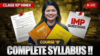 Class 10 Hindi Course B  Full Syllabus amp Most Important Questions LIVE [upl. by Ahsiket]