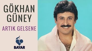 Gökhan Güney  Artık Gelsene [upl. by Georgia]