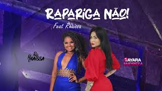 Tayara Andreza  RAPARIGA NÃO ft Rhaissa França Áudio Oficial [upl. by Ennyrb357]