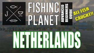 The Complete Fishing Planet Beginners Guide  Episode 14  Netherlands [upl. by Notserk]