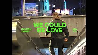 Hayden James amp ARCO  We Could Be Love Official Video [upl. by Ecnar417]