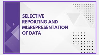 Selective reporting and misrepresentation of data [upl. by Robb]