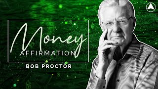 MONEY AFFIRMATION 30 Minutes 💰 Bob Proctor [upl. by Yewed426]