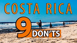 Top 9 DONTS YOU NEED TO KNOW In Costa Rica [upl. by Nojad491]