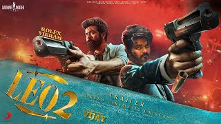 LEO Part 2  HINDI Trailer  Thalapathy Vijay  Kamal Haasan  Suriya  Trisha Krishnan  LokiVerse [upl. by Cozza309]