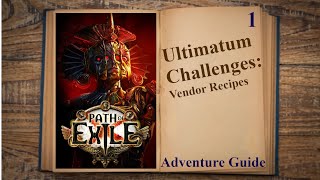 Ultimatum Challenges Vendor Recipes PoE Adventure Guide [upl. by Chura]