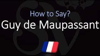 How to Pronounce Guy de Maupassant CORRECTLY French Author Pronunciation [upl. by Dahaf818]