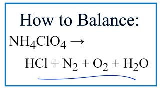 How to Balance NH4ClO4  HCl  N2  O2  H2O Ammonium perchlorate Decomposing [upl. by Levitt100]