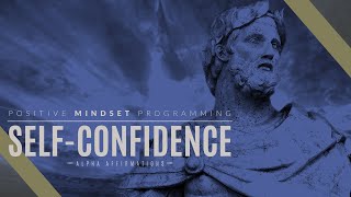 SelfConfidence Affirmations  Heroic Positive Mindset  Alpha Affirmations [upl. by Debby]