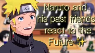 Naruto and his past friends react to the future ✨ 12 [upl. by Einnhoj]