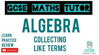 Collecting Like Terms  Simplifying Higher amp Foundation  GCSE Maths Tutor [upl. by Eserrehs740]