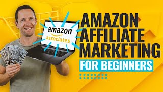 Amazon Affiliate Marketing For Beginners Amazon Associates Program Tutorial [upl. by Darej]