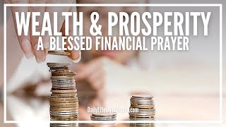 Prayer For Wealth and Prosperity  Powerful Financial Miracle Prayer [upl. by Ainslee]