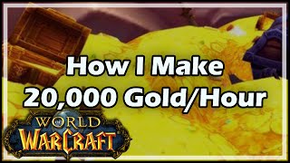 World of Warcraft How I Make 20000 Gold Per Hour in WoW [upl. by Tsirhc]