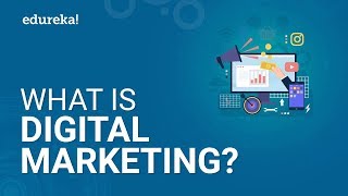 What Is Digital Marketing  Digital Marketing Tutorial For Beginners  Edureka [upl. by Coveney]