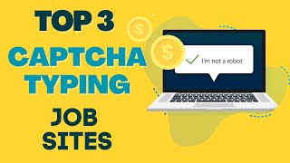 TOP 3 Captcha Typing Job Sites [upl. by Crispin]