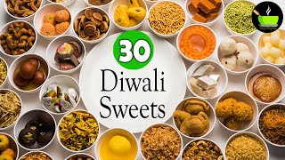 30 Easy Sweets Recipes  Indian Sweets  Diwali Sweets  Diwali Special Recipe  Quick amp Easy Sweets [upl. by Nylrak]