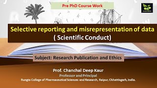 Selective reporting and misrepresentation of data  Scientific Conduct [upl. by Yemerej64]