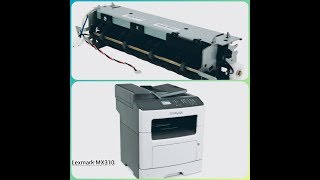 Replacing Fuser On Lexmark MX310 [upl. by Aika286]