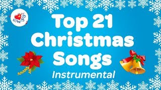 Top 21 Popular Christmas Music Instrumental Songs amp Carols Playlist [upl. by Eiramana]