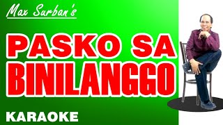 PASKO SA BINILANGGO  Max Surban KARAOKE [upl. by Xavler]