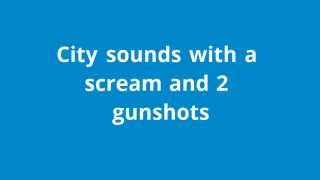 City sounds with a scream and 2 gunshots [upl. by Netneuq]