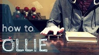 How to Ollie  Fingerboard Tricks [upl. by Ivanna]